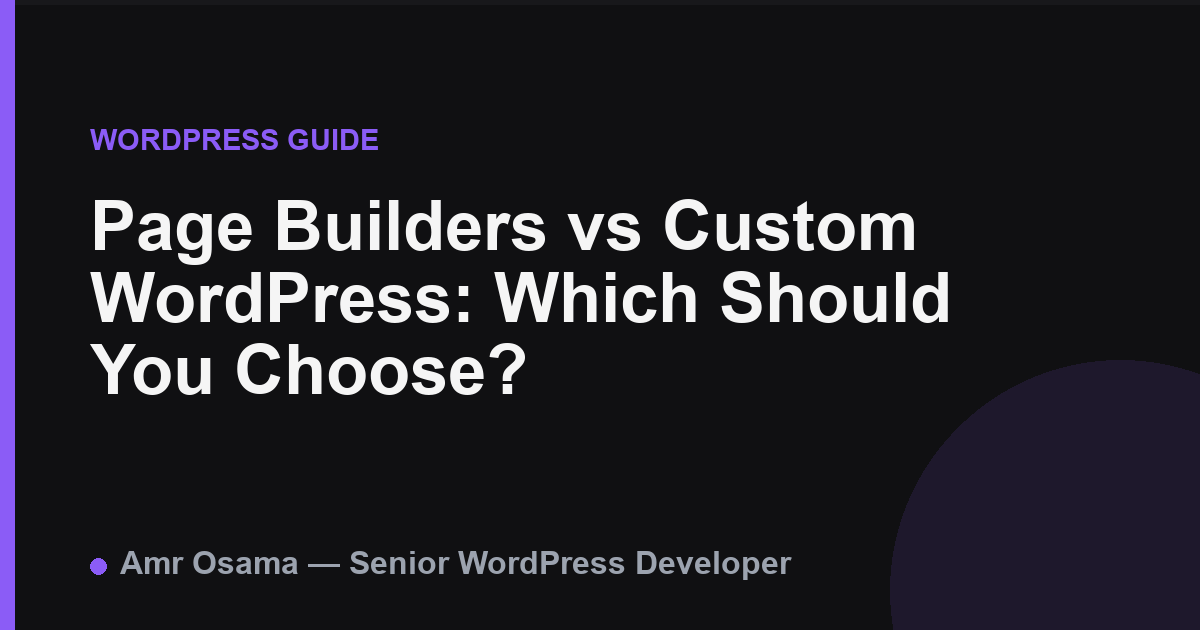 Page Builders vs Custom WordPress: Which Should You Choose?