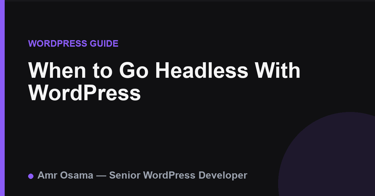 When to Go Headless With WordPress