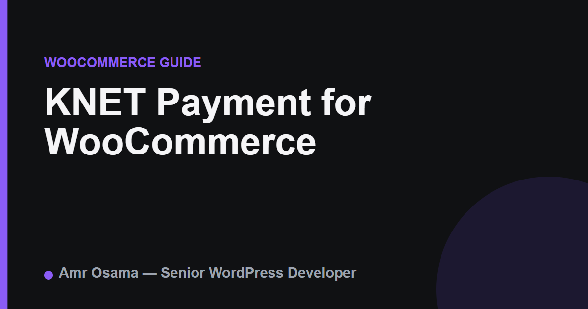 KNET Payment for WooCommerce: How to Accept Payments in Kuwait